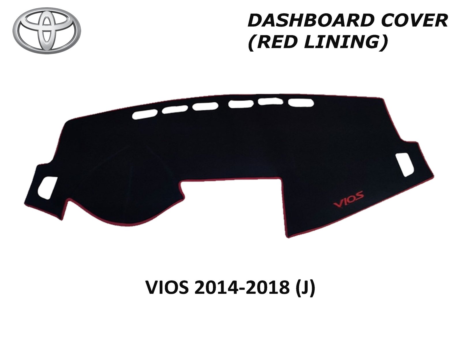 VIOS 2014 DASH BOARD COVER (RED LINING)