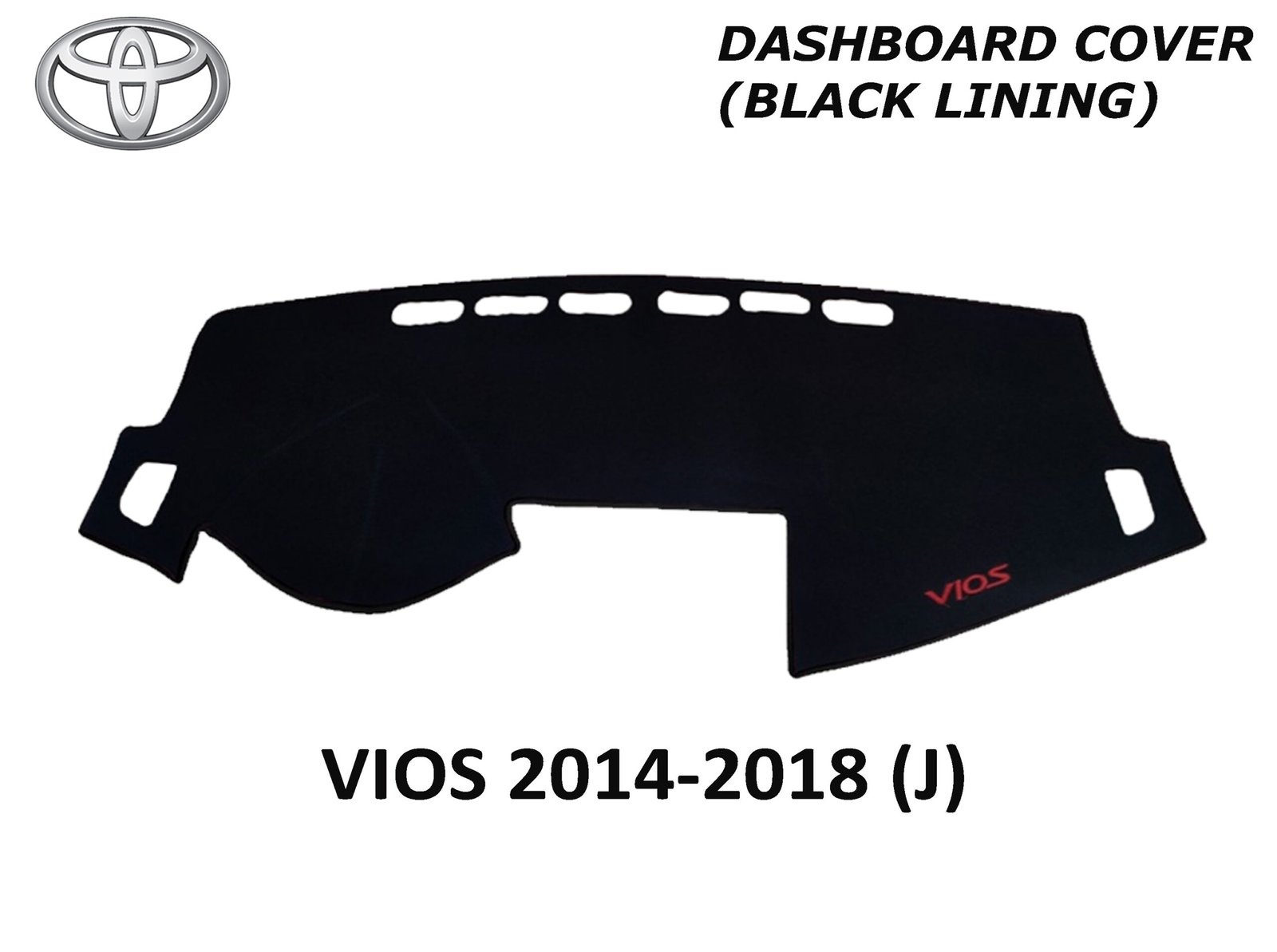 VIOS 2019 DASH BOARD COVER (BLACK LINING)