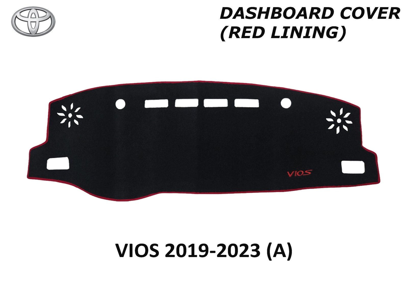 VIOS 2019 DASH BOARD COVER (RED LINING)