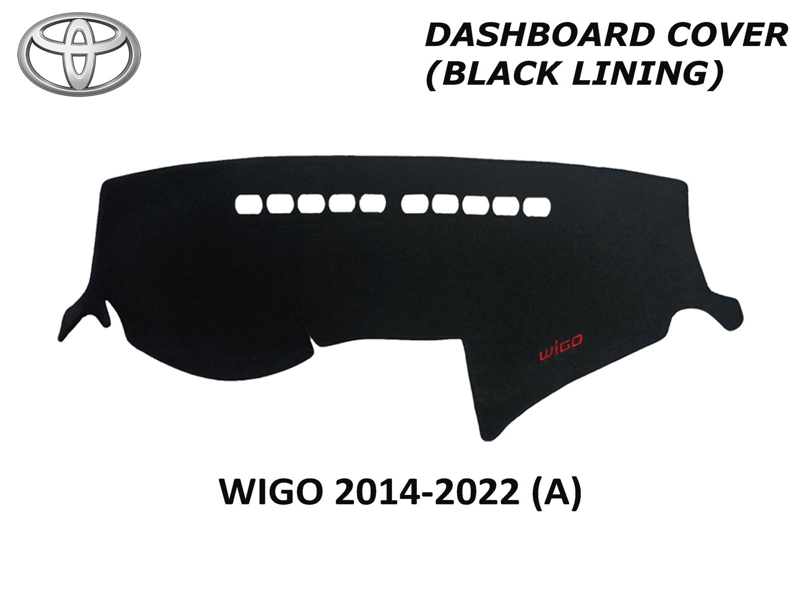 TOYOTA WIGO 2014-2022 DASH BOARD COVER (BLACK LINING)